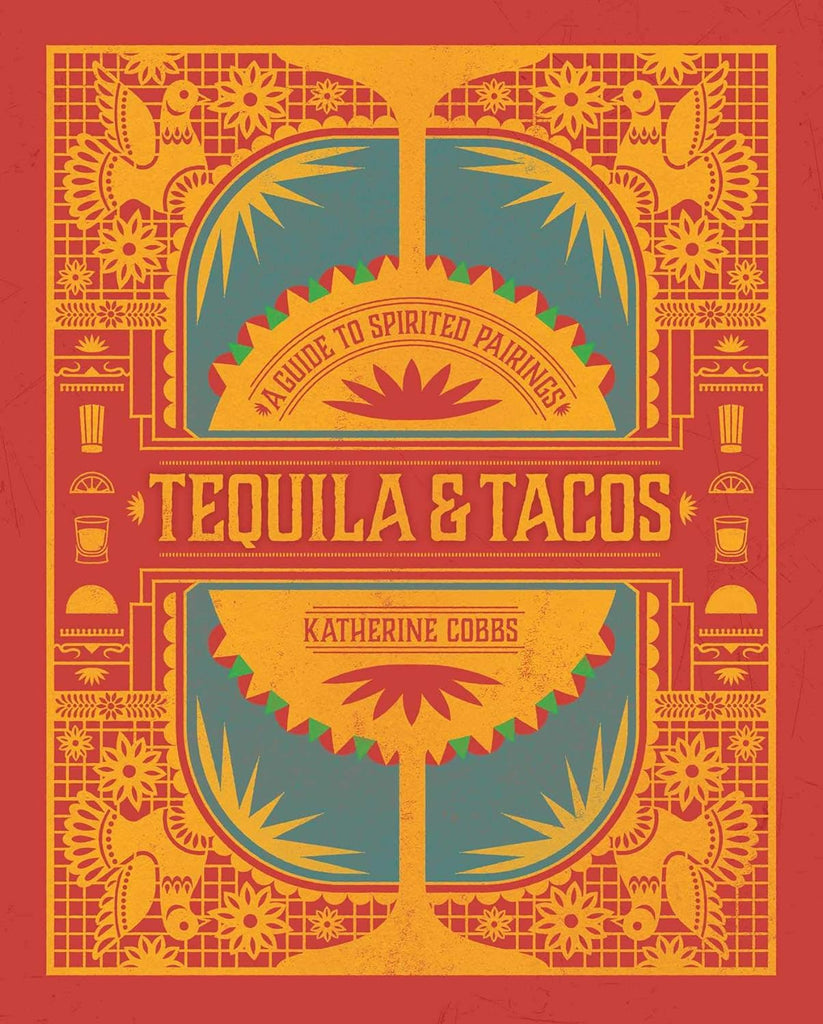 Tequila & Tacos: A Guide to Spirited Pairings